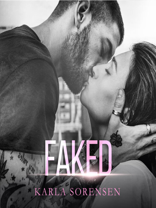 Title details for Faked by Karla Sorensen - Available